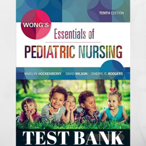 Test Bank for Essentials of Pediatric Nursing 10th Edition – Comprehensive study tool for pediatric nursing students.