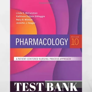 Pharmacology: A Patient-Centered Nursing Process Approach 10th Edition Test Bank