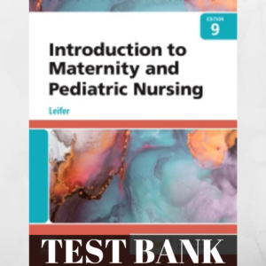 Test Bank for Introduction to Maternity and Pediatric Nursing (9th Edition) – Essential study resource for nursing students.