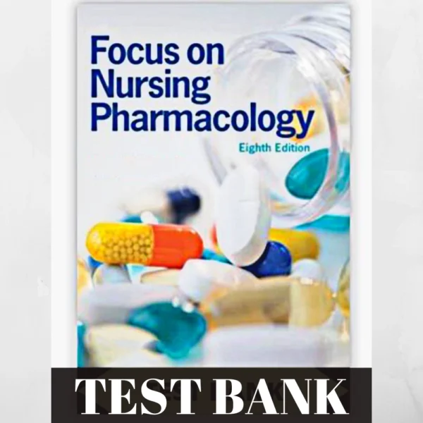 Test Bank for Focus on Nursing Pharmacology 8th Edition by Karch – Essential study tool for nursing students.