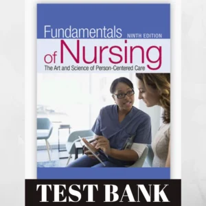 Test Bank for Fundamentals of Nursing 9th Edition – Comprehensive resource for person-centered care concepts.