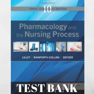 Test Bank for Pharmacology and the Nursing Process (10th Edition) – Comprehensive study tool for nursing students.