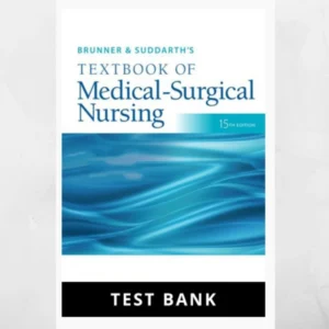 Test Bank Brunner & Suddarth's Medical-Surgical Nursing 15th Edition Test Bank, Nursing Exam Prep Tool, Nursing Test Bank