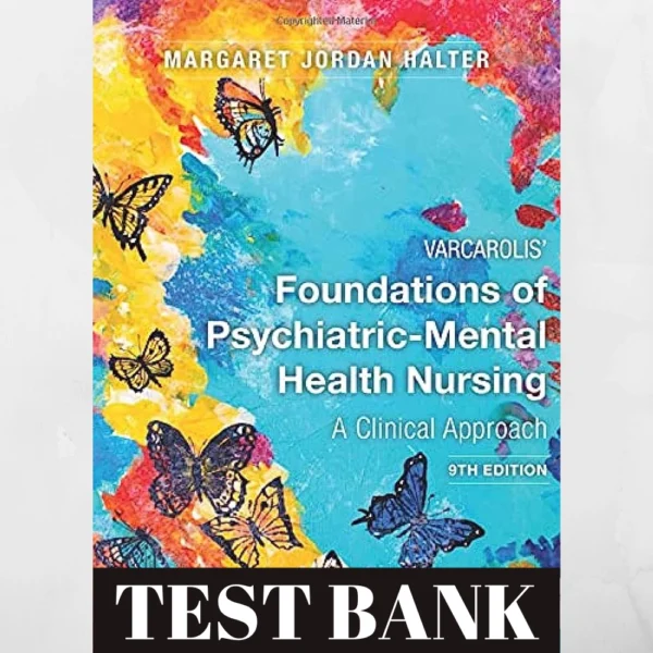 Test Bank for Foundations of Psychiatric-Mental Health Nursing: A Clinical Approach (9th Edition) – Essential resource for nursing students.