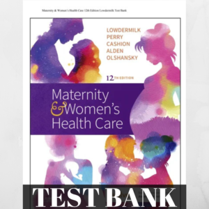 Test bank for Maternal Newborn 2.0Lowdermilk 12th edition