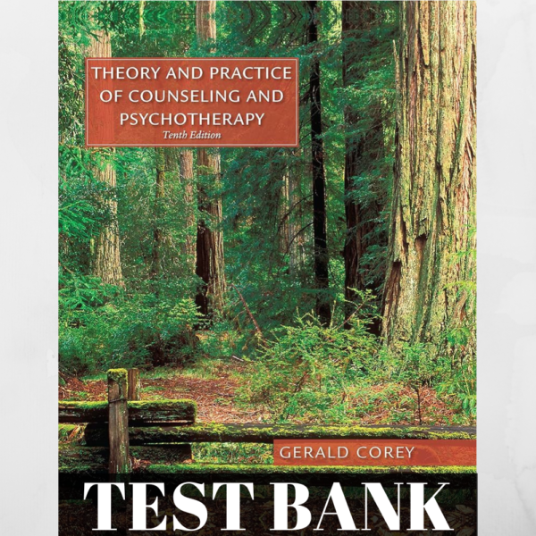 Test Bank For Theory and Practice of Counseling and Psychotherapy 10th Edition Corey